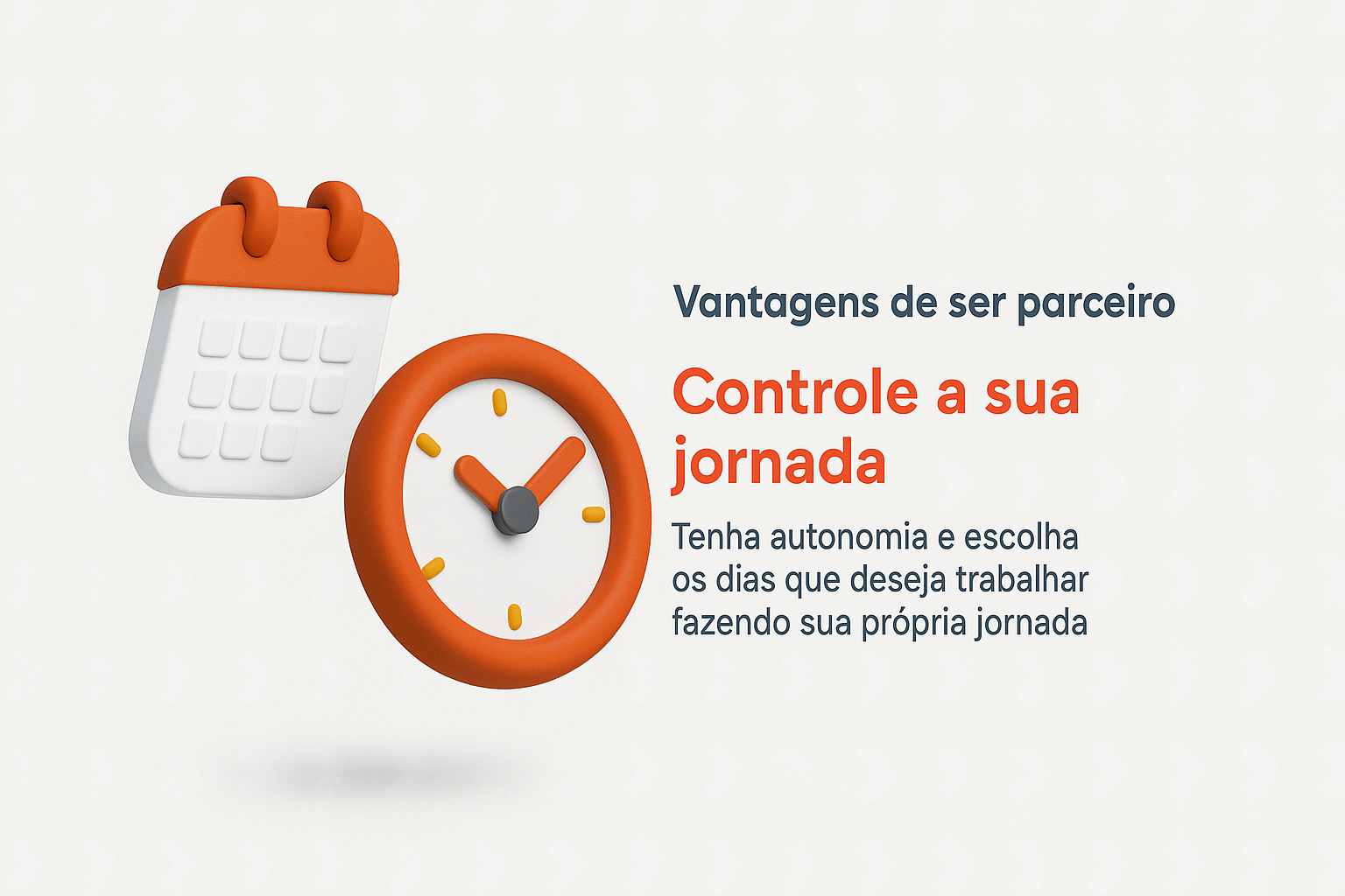 Controle a sua jornada - Tenha autonomia e escolha os dias que deseja trabalhar