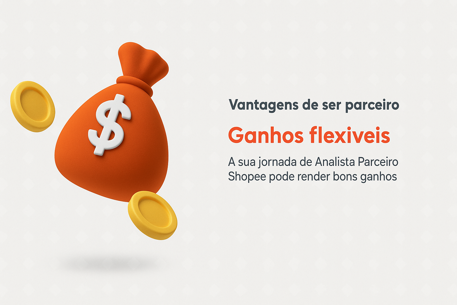 Ganhos flexíveis - A sua jornada de Analista Parceiro Shopee pode render bons ganhos